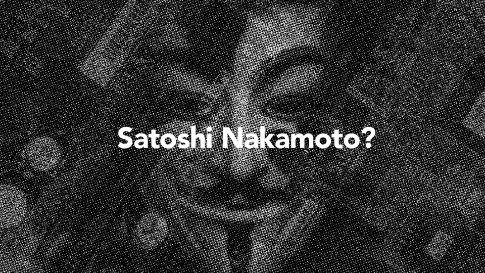 who-is-satoshi-nakamoto